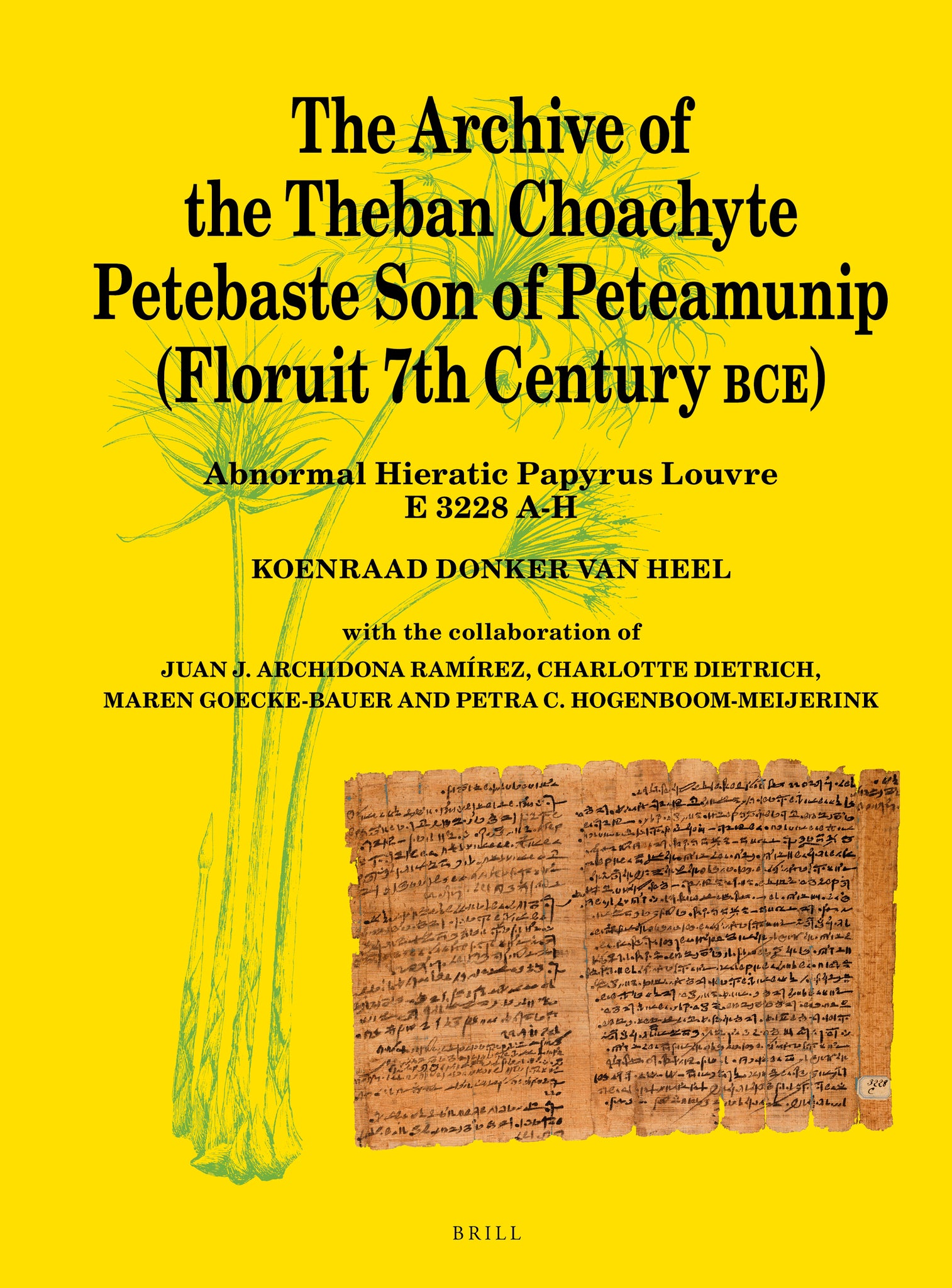 The Archive of the Theban Choachyte Petebaste Son of Peteamunip (Floruit 7th Century BCE)